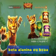 beta alanina ou bcaa